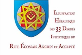 ILLUSTRATION HÉRALDIQUE DES 33 DEGRÉS INITIATIQUES DU REAA