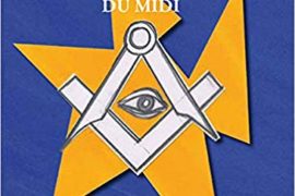 VOYAGE INDISCRET CHEZ LES FRANCS-MAÇONS DU MIDI