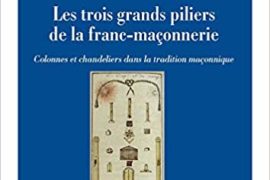 COLONNES ET PILIERS DANS LA TRADITION MAÇONNIQUE – RENÉ DESAGULIERS