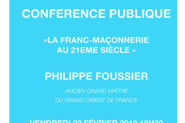 CONFÉRENCE AVEC PHILIPPE FOUSSIER – LA FRANC-MAÇONNERIE AU XXI° SIÈCLE