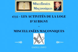 LES ACTIVITÉS DE LA LOGE D’AUBIGNY – MISCELLANÉES MAÇONNIQUES