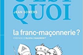DIS C’EST QUOI LA FRANC-MACONNERIE ?