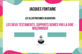 LES DEUX TESTAMENTS, SUPPORTS RENIES PAR LA VOIE MAÇONNIQUE