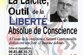 LA LAÏCITÉ, OUTIL DE LA LIBERTÉ ABSOLUE DE CONSCIENCE – CONFÉRENCE DE GERARD CONTREMOULIN