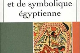 DICTIONNAIRE DE MYTHOLOGIE ET DE SYMBOLIQUE EGYPTIENNE