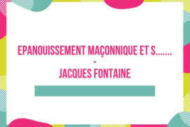EPANOUISSEMENT MAÇONNIQUE ET S…….