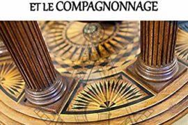 ETUDES SUR LA FRANC-MAÇONNERIE ET LE COMPAGNONNAGE