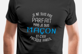 TEE-SHIRT « PAS PARFAIT MAIS MAÇON »
