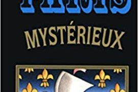 GUIDE DE PARIS MYSTÉRIEUX
