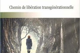 RÉPARER LA SOUFFRANCE SECRÈTE DE L’ÊTRE