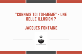 « CONNAIS TOI TOI-MEME » – UNE BELLE ILLUSION ?