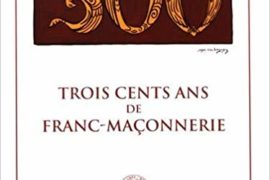 300 ANS DE FRANC-MAÇONNERIE