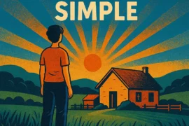 IL N’Y A AUCUN MAL A VOULOIR VIVRE UNE VIE SIMPLE