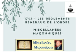 LES RÈGLEMENTS GÉNÉRAUX DE L’ORDRE – MISCELLANÉES MAÇONNIQUES