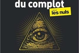 LA THÉORIE DU COMPLOT POUR LES NULS