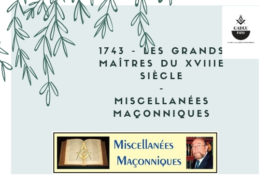 LES GRANDS MAÎTRES DU XVIIIE SIÈCLE – MISCELLANÉES MAÇONNIQUES