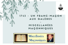 UN FRANC-MAÇON AUX GALÈRES – MISCELLANÉES MAÇONNIQUES