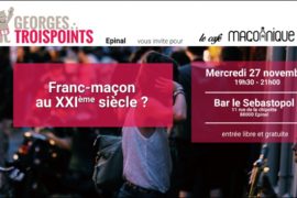 CAFE MAÇONNIQUE EPINAL – FRANC-MAÇON AU XXI° SIÈCLE