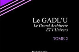 LE 9e VOLUME DE LA COLLECTION POLLEN MACONNIQUE – LE GADLU & L’UNIVERS