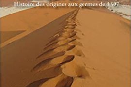 LES TEMPLIERS, HISTOIRE DES ORIGINES AU GERMES DE 1307 – TOME 1