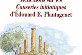RÉFLEXIONS SUR LES CAUSERIES INITIATIQUES D’ÉDOUARD E. PLANTAGENET – TOME 2 – LE COMPAGNON