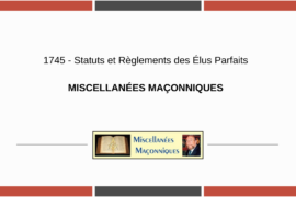 STATUS ET REGLEMENTS DES ELUS PARFAITS – MISCELLANÉES MAÇONNIQUES