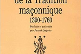 TEXTES FONDATEURS DE LA TRADITION MAÇONNIQUE