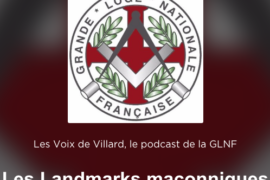 LES LANDMARKS MAÇONNIQUES – PODCAST DE LA GLNF