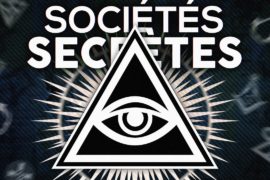 LA VÉRITÉ SUR 6 SOCIÉTÉS SECRÈTES