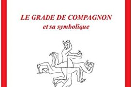 LE GRADE DE COMPAGNON et sa symbolique