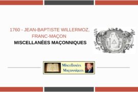 1760 – JEAN-BAPTISTE WILLERMOZ, FRANC-MAÇON