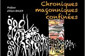 CHRONIQUES MAÇONNIQUES CONFINÉES