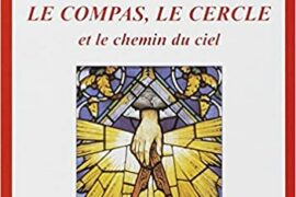 LE COMPAS, LE CERCLE ET LE CHEMIN DU CIEL