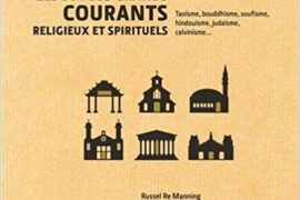 3 MINUTES POUR COMPRENDRE LES 50 PLUS GRANDES COURANTS RELIGIEUX ET SPIRITUELS