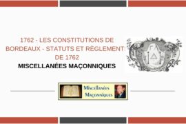 LES CONSTITUTIONS DE BORDEAUX – STATUTS ET RÈGLEMENTS DE 1762