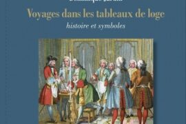 VOYAGE DANS LES TABLEAUX DE LOGE – HISTOIRE ET SYMBOLES