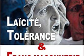 LAÏCITÉ, TOLÉRANCE ET FRANC-MAÇONNERIE