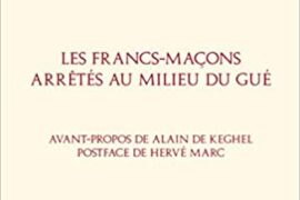 LES FRANCS-MACONS ARRETES AU MILIEU DU GUE