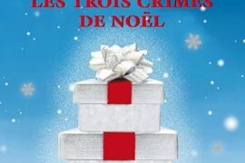 LES 3 CRIMES DE NOËL – LES ENQUETES DE L’INSPECTEUR HIGGINS : Tome 3 – collector : Les trois crimes de Noël