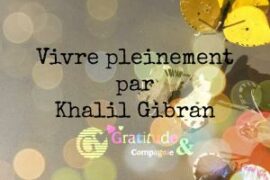 VIVRE A MOITIE – KHALIL GIBRAN