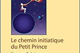 LE CHEMIN INITIATIQUE DU PETIT PRINCE