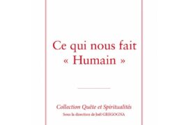 CE QUI NOUS FAIT « HUMAIN »