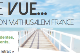 POINT DE VUE… Lettre d’information Mathusalem France – N° 01