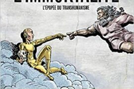 L’INCROYABLE HISTOIRE DE L’IMMORTALITÉ