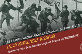 LES FRANCS-MAÇONS DANS LA COMMUNE DE PARIS – WEBINAIRE DE LA GLDF