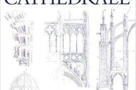 COMMENT BÂTIR UNE CATHÉDRALE