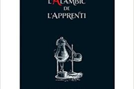 L’ALAMBIC DE L’APPRENTI – SYMBOLIQUE DU RITE FRANÇAIS AU GRADE D’APPRENTI