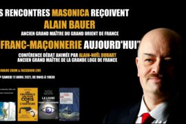 RENCONTRE « MASONICA » AVEC ALAIN BAUER