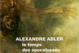 LE TEMPS DES APOCALYPSES