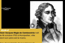 FRANCS-MACONS CELEBRES / QUI ETAIT CAMBACERES ?